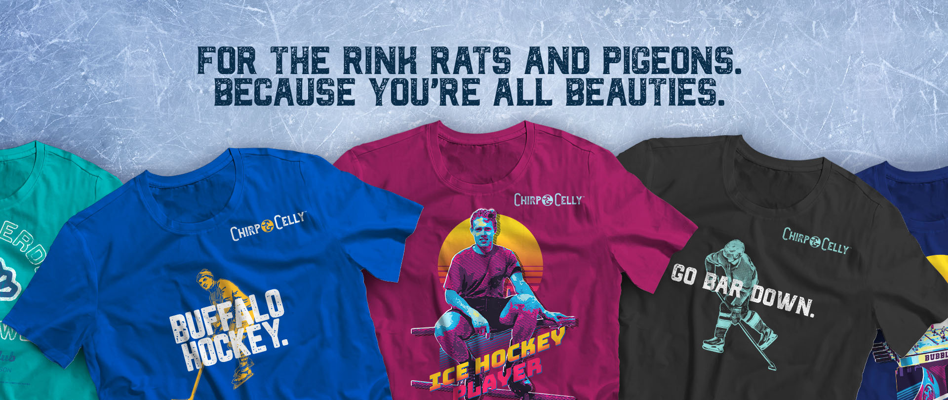 For the rink rats and pigeons. Because you're all beauties. 