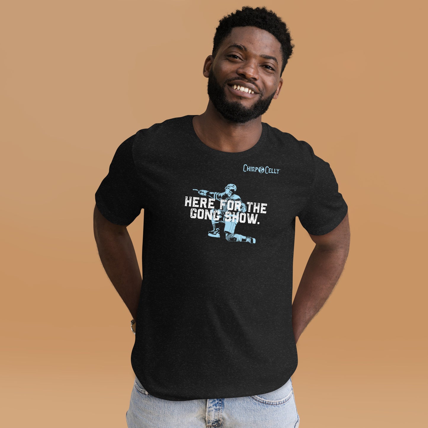 Here for the Gong Show. – T-Shirt